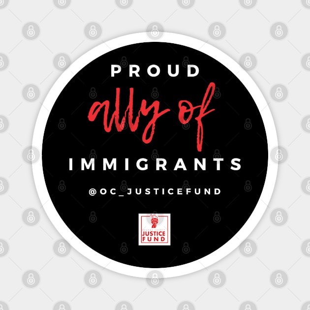 Proud Ally of Immigrants Magnet by OCJF